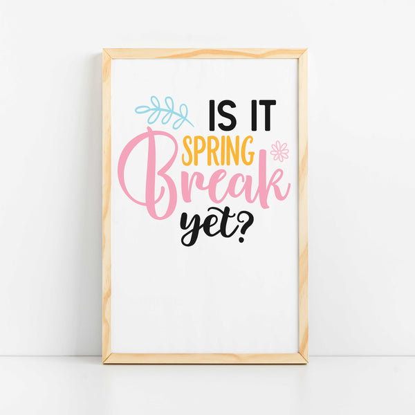 Is It Spring Break Yet?