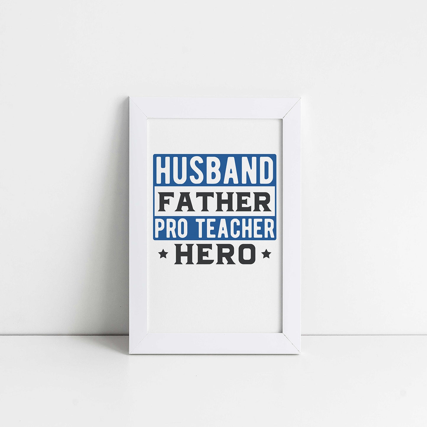 "Husband Father Pro Teacher Hero" Graphic - Glowforge