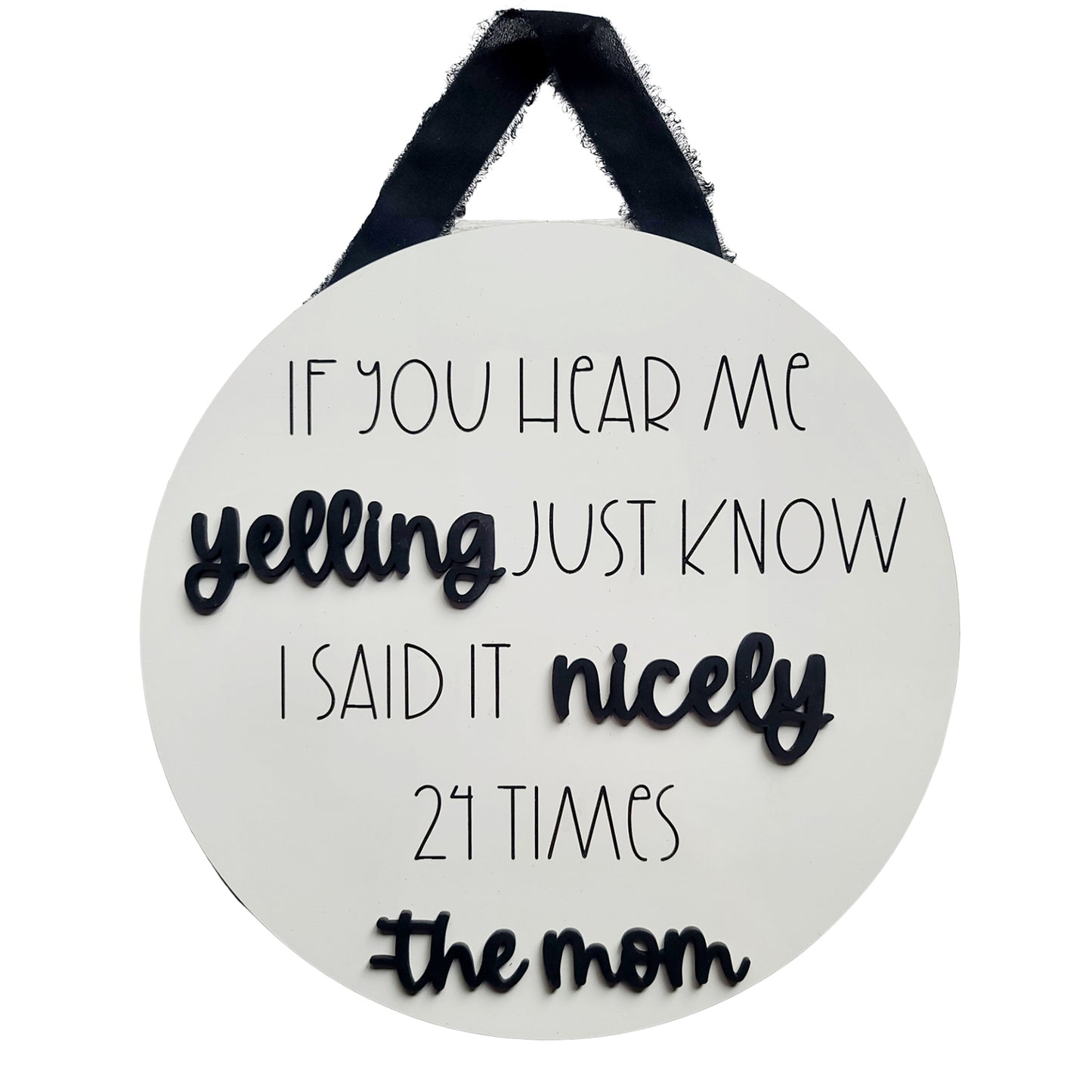 "If You Hear Me Yelling..." - Mom Humor Funny Door Hanger - Glowforge