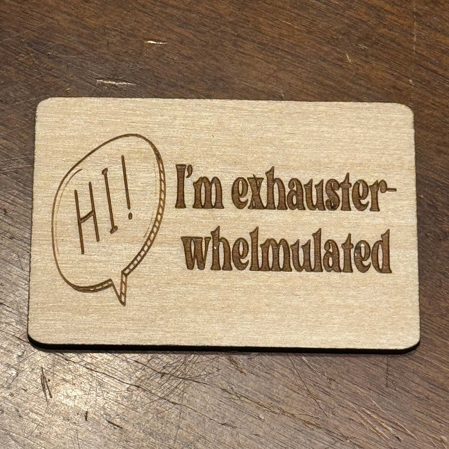 Exhausterwhelmulated Magnet (Set of 2 Sizes) - Glowforge