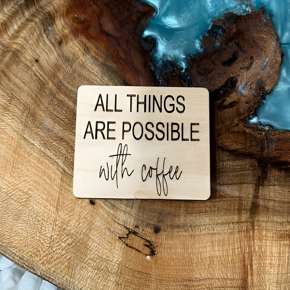 Funny Coffee Magnet / Keychain - Glowforge