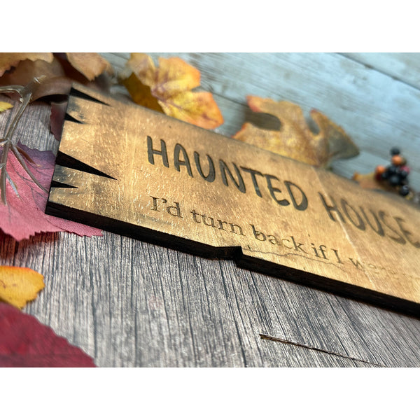 Halloween Haunted House 'I'd Turn Back if I Were You' Sign