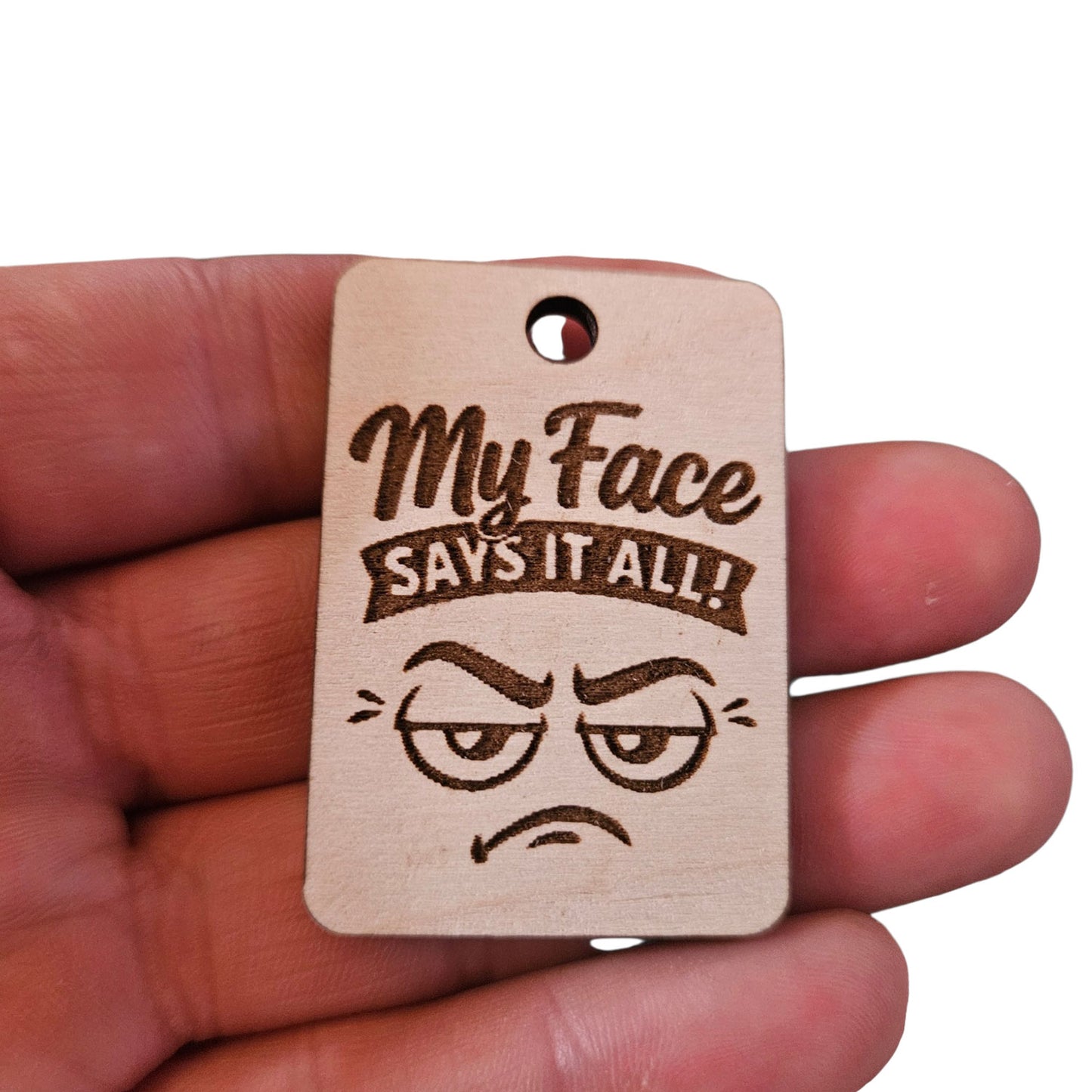 "My Face Says It All" Keychain - Glowforge
