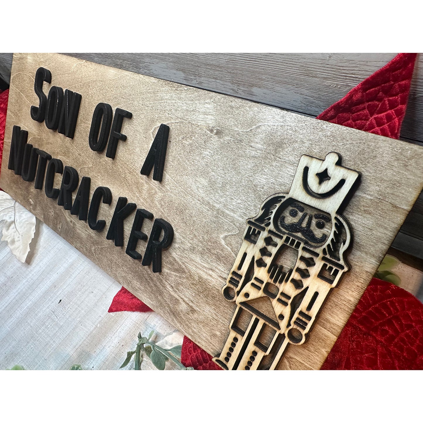 Son of a Nutcracker Christmas Sign - Glowforge