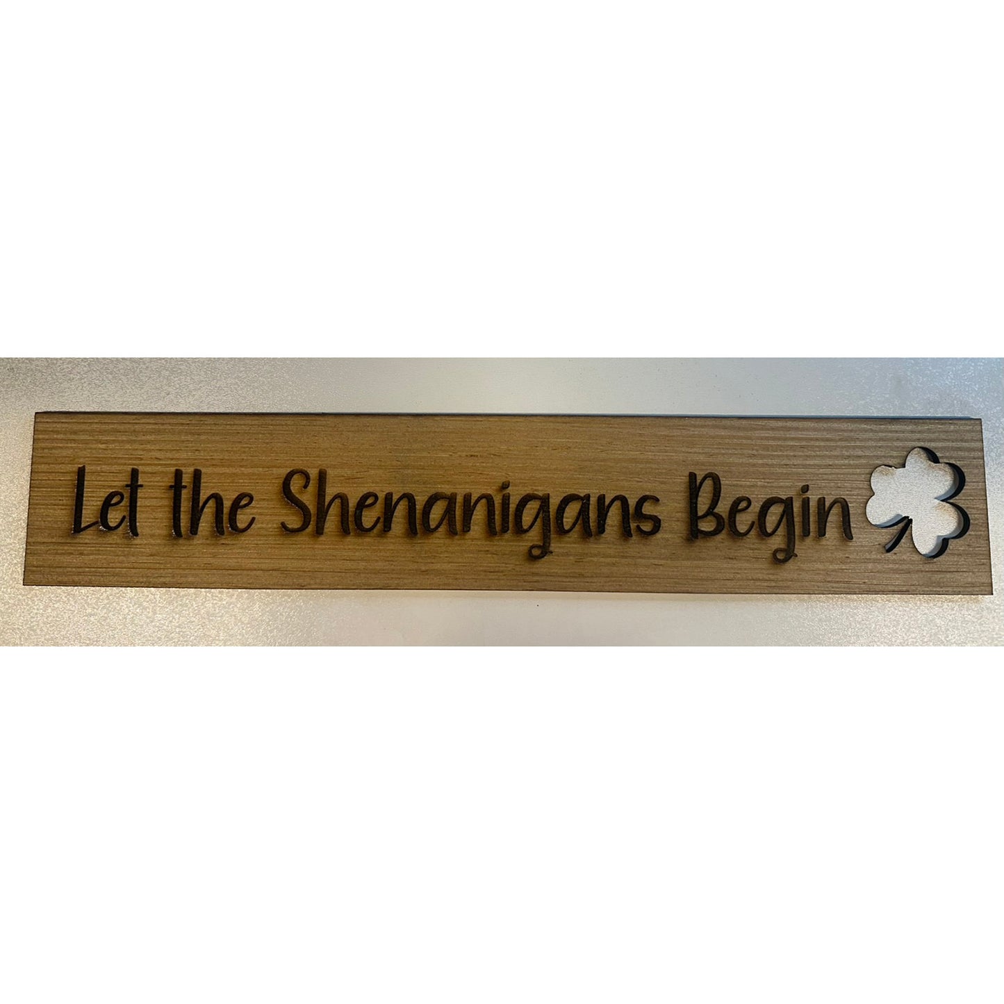 St. Patrick’s Day Let the Shenanigan Begin Engraved Wall Sign - Glowforge