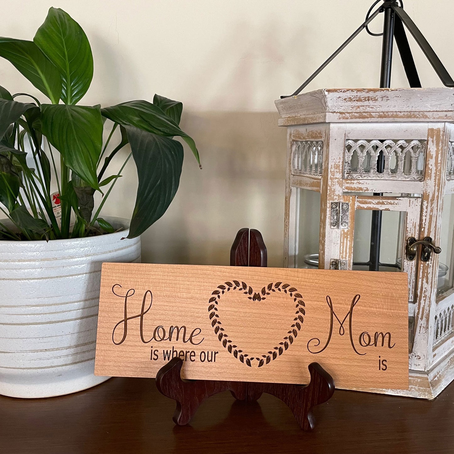Home is Where Our Mom Is - Mother's Day Sign