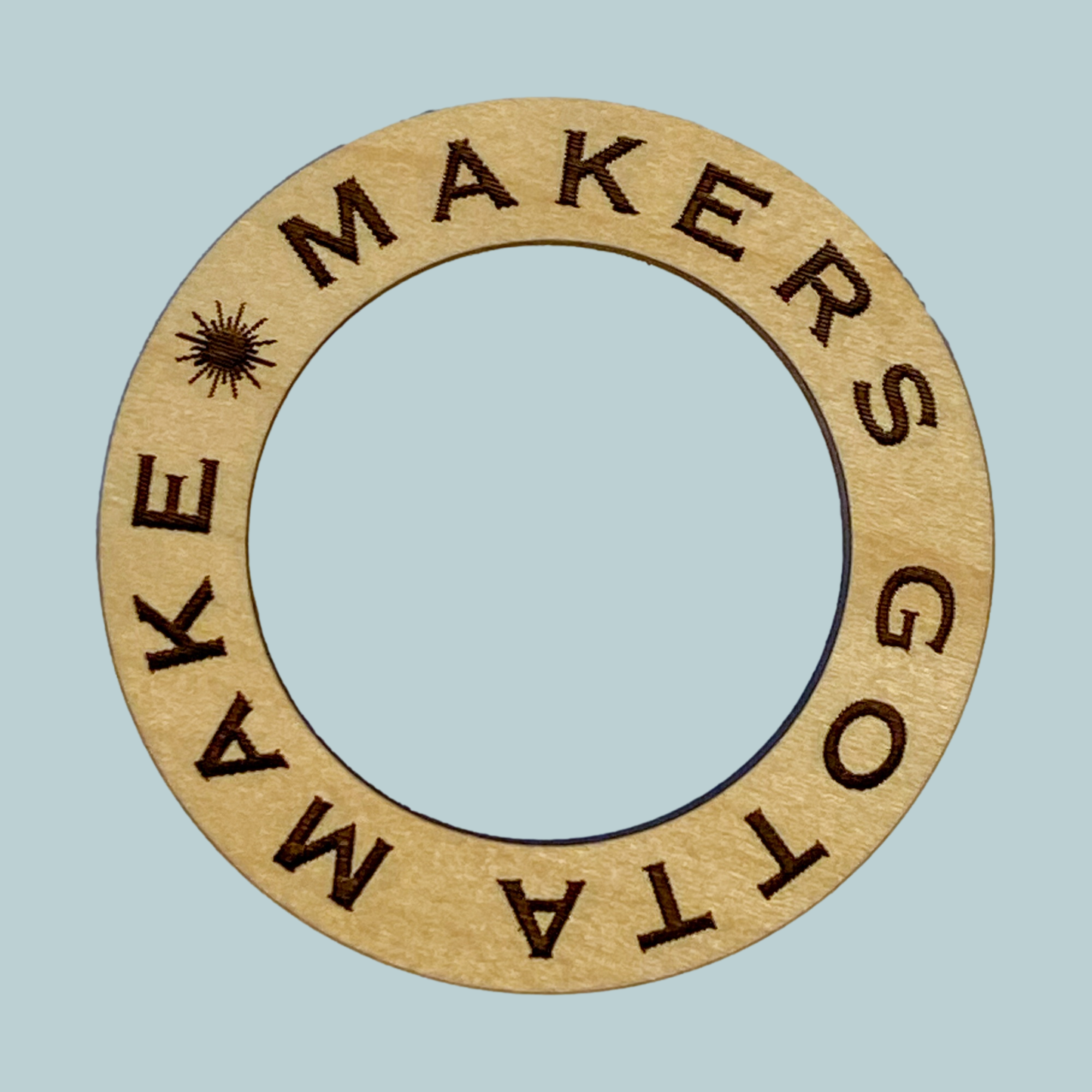 Makers Gotta Make Button Cover