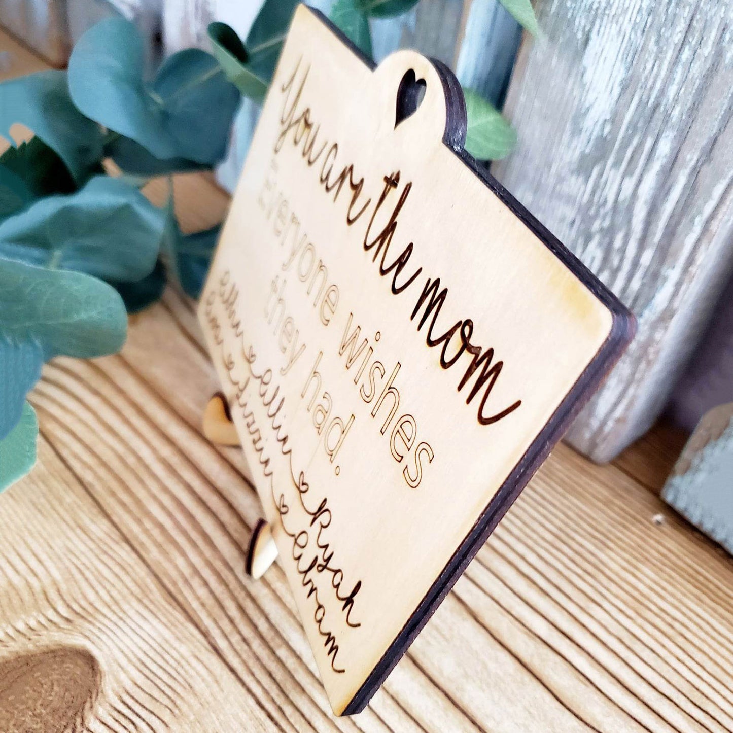 Personalized You Are The One Everyone Wishes They Had - Mother's Day Quote Sign