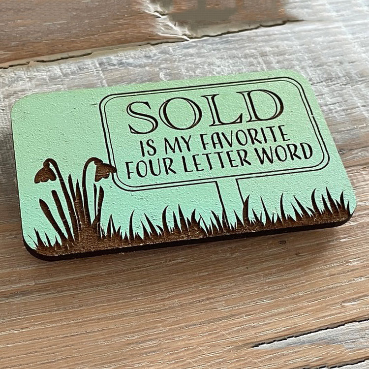 Realtor Saying Magnet - "SOLD Is My Favorite Four Letter Word"
