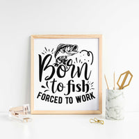 "Born To Fish Forced To Work" Graphic