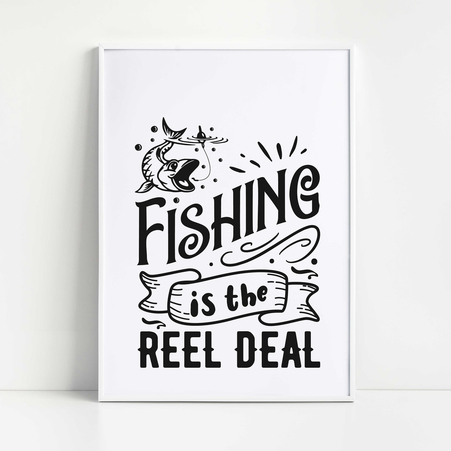 "Fishing Is The Reel Deal" Graphic