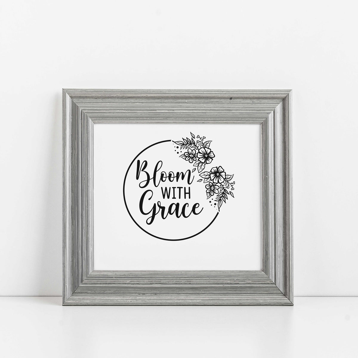 "Bloom With Grace With Flowers" Graphic - Glowforge