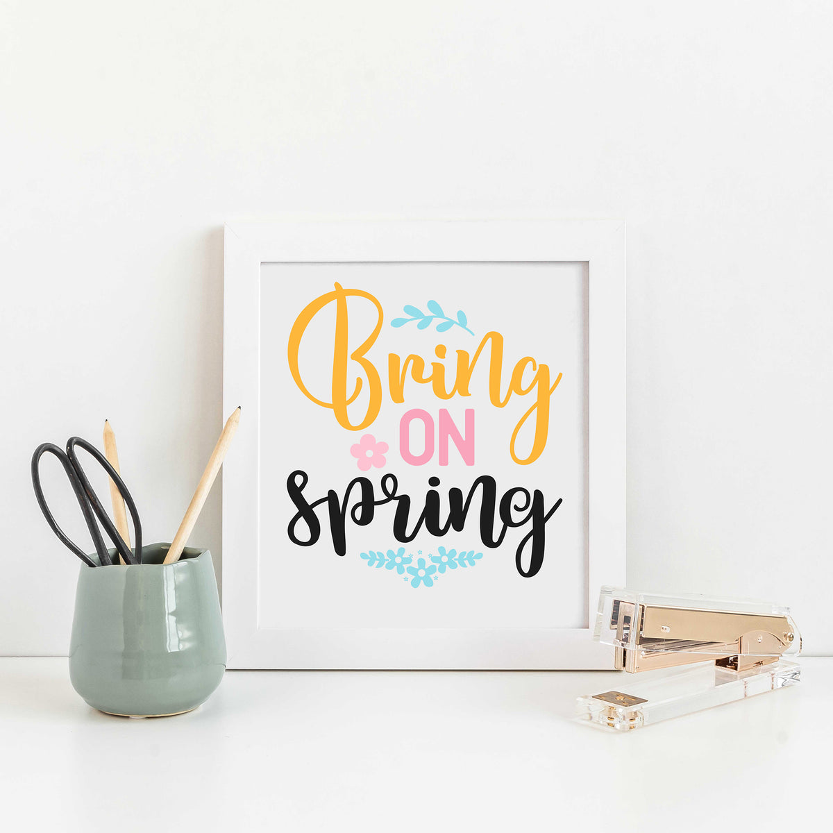 "Bring On Spring" Graphic - Glowforge