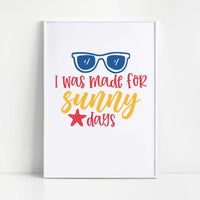 "I Was Made For Sunny Days" Graphic