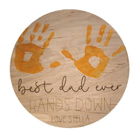 Best Dad Ever Hands Down - Personalized Father's Day Handprint Sign