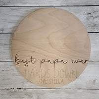 Best Dad Ever Hands Down - Personalized Father's Day Handprint Sign