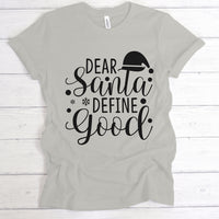 "Dear Santa Define Good" Graphic - Glowforge