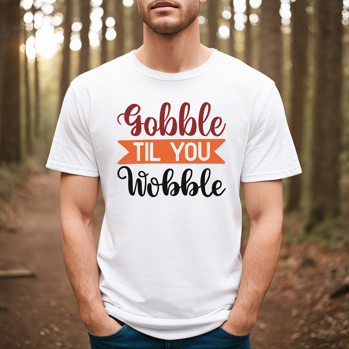 "Gobble Til You Wobble" Graphic - Glowforge