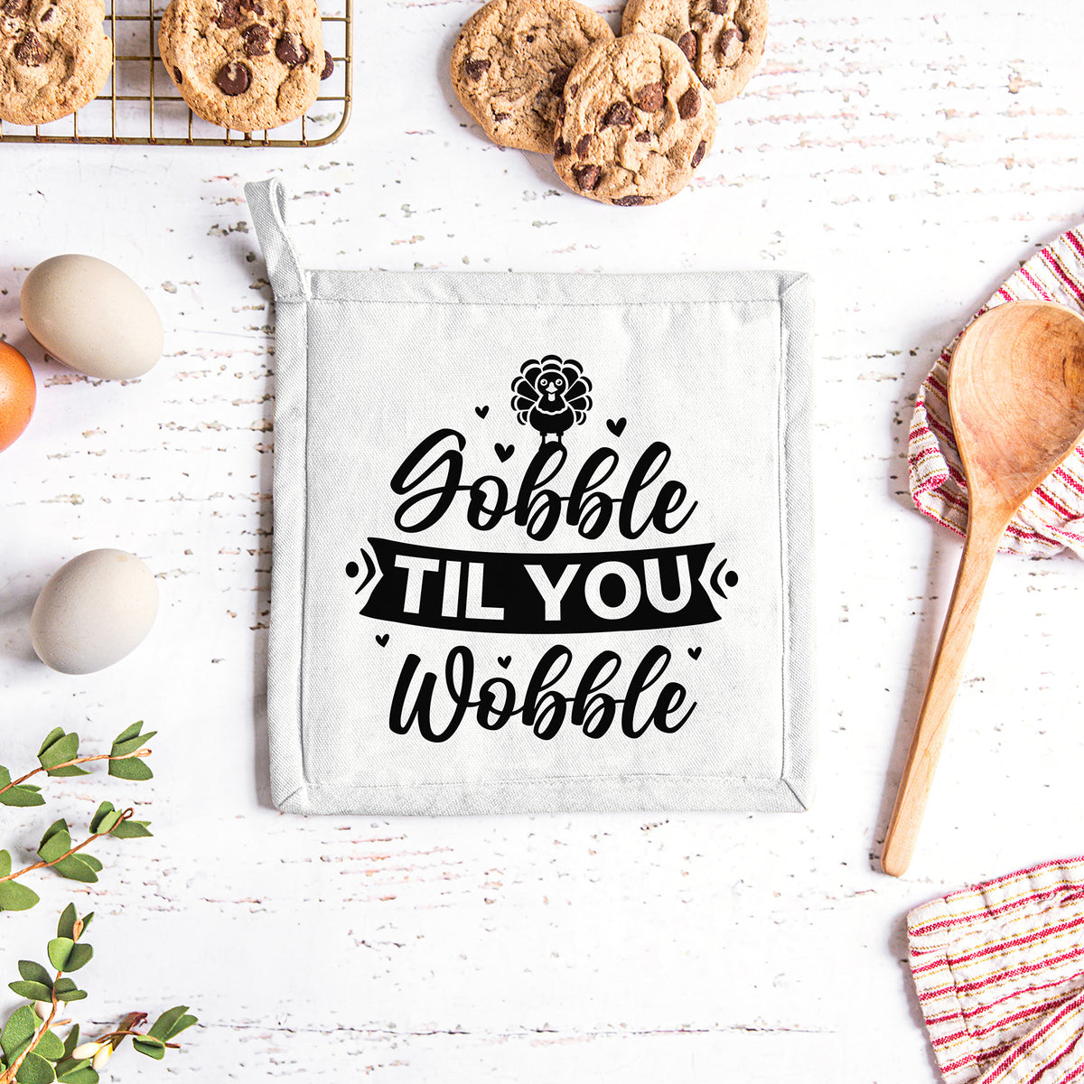 "Gobble Til You Wobble" With Banner Graphic - Glowforge