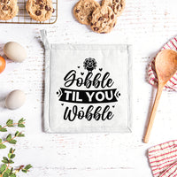 "Gobble Til You Wobble" With Banner Graphic