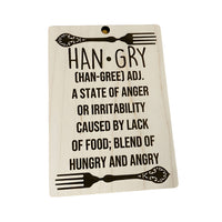 Hangry Funny Kitchen Wooden Sign - Hangry Meaning Sign
