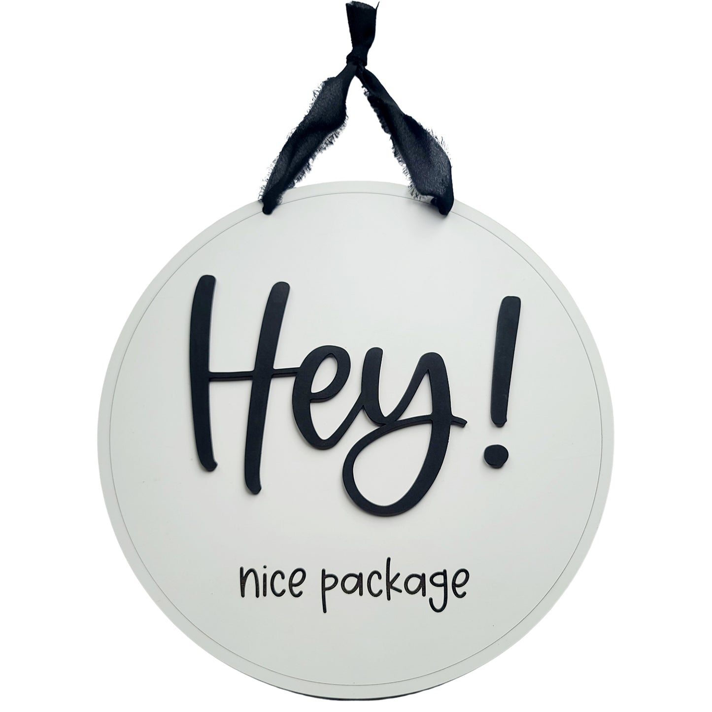 Hey! Nice Package - Delivery Sign Door Hanger