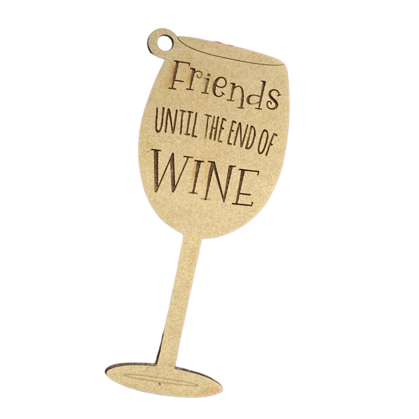 Holiday Wine Glass Ornament - "Friends Until The End of Wine"