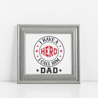 "I Have A Hero I Call Him Dad" With Mustache Graphic