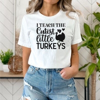 "I Teach The Cutest Little Turkeys" Graphic