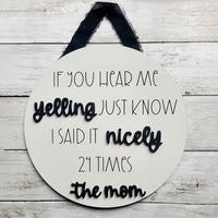 "If You Hear Me Yelling..." - Mom Humor Funny Door Hanger