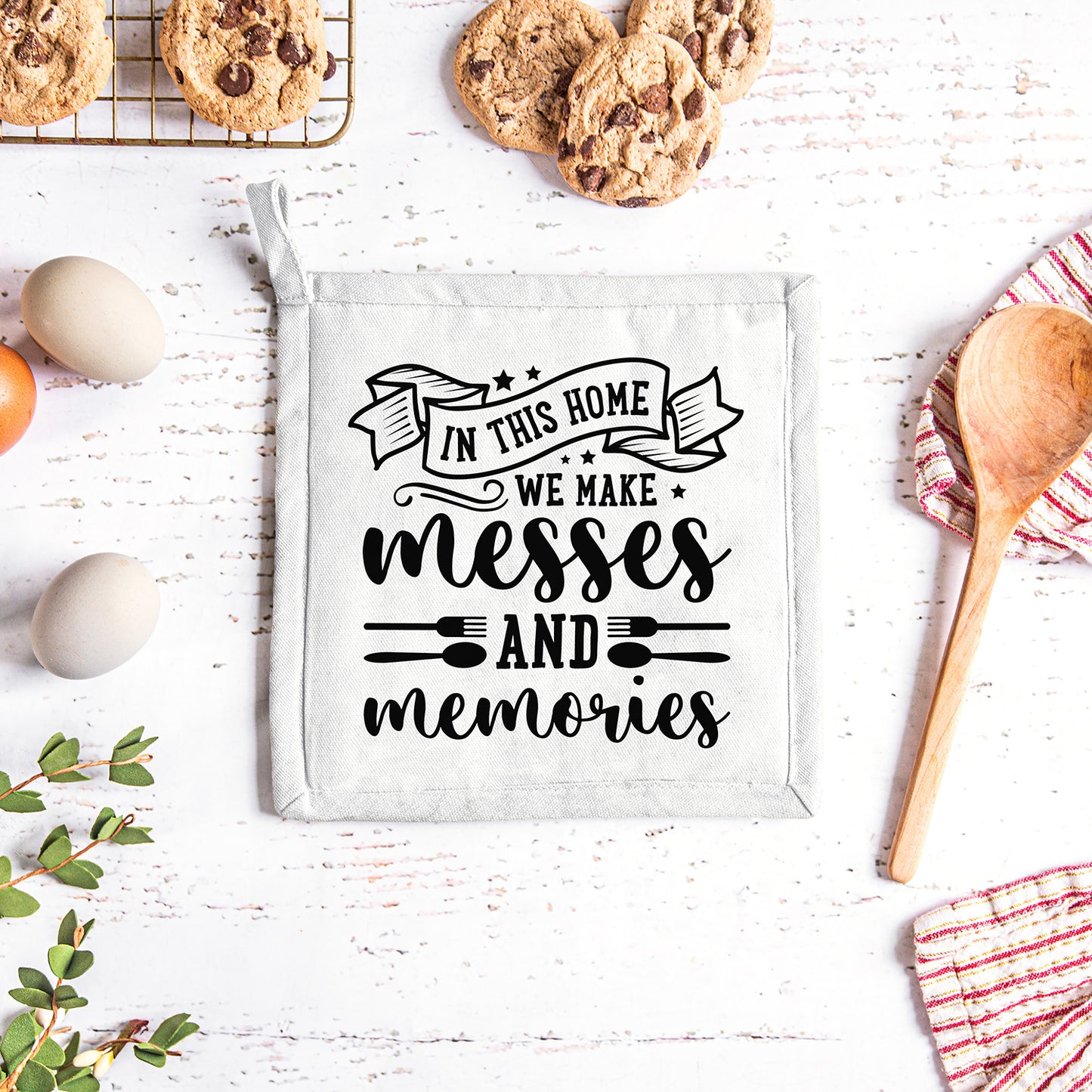 "In This Home We Make Messes And Memories" Graphic