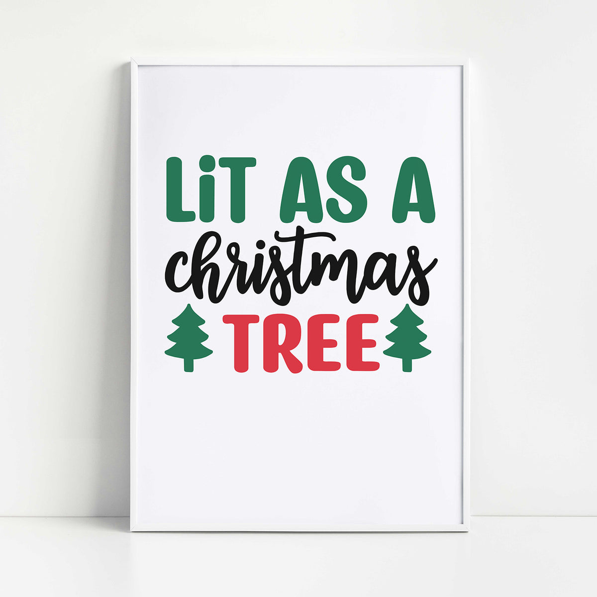 "Lit As A Christmas Tree" Graphic - Glowforge