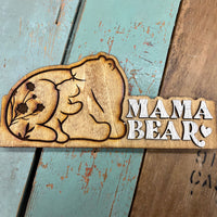 Mama Bear Shelf Sitter or Sign - Mother's Day Gift Sign