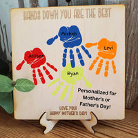 Personalized Kid's Handprint Sign - Hands Down You Are The Best - Mother or Father's Day Sign