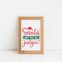 "Santa Why You Be Judgin'?" Graphic