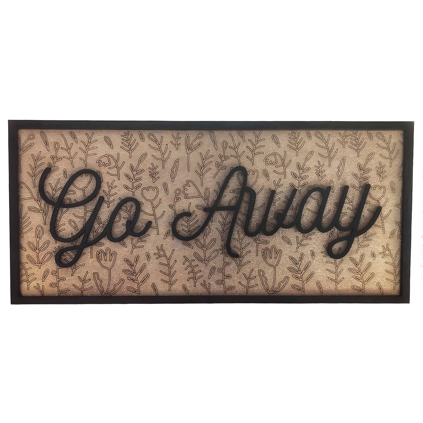 Scored Floral Background Go Away Fun Snarky Door Sign - Unwelcome Sign