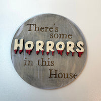 There's Some Horrors in this House Halloween Door Sign Bloody Words