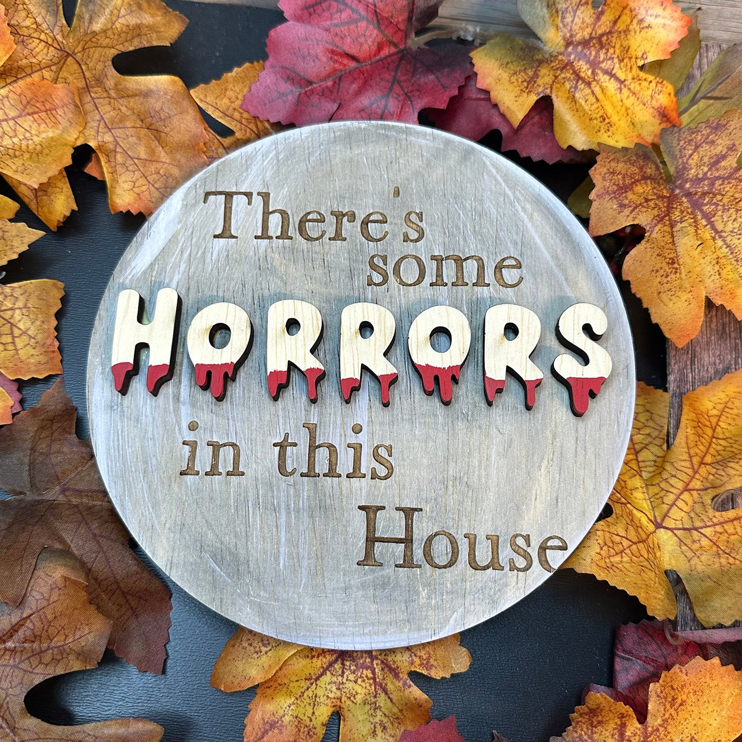 There's Some Horrors in this House Halloween Door Sign Bloody Words