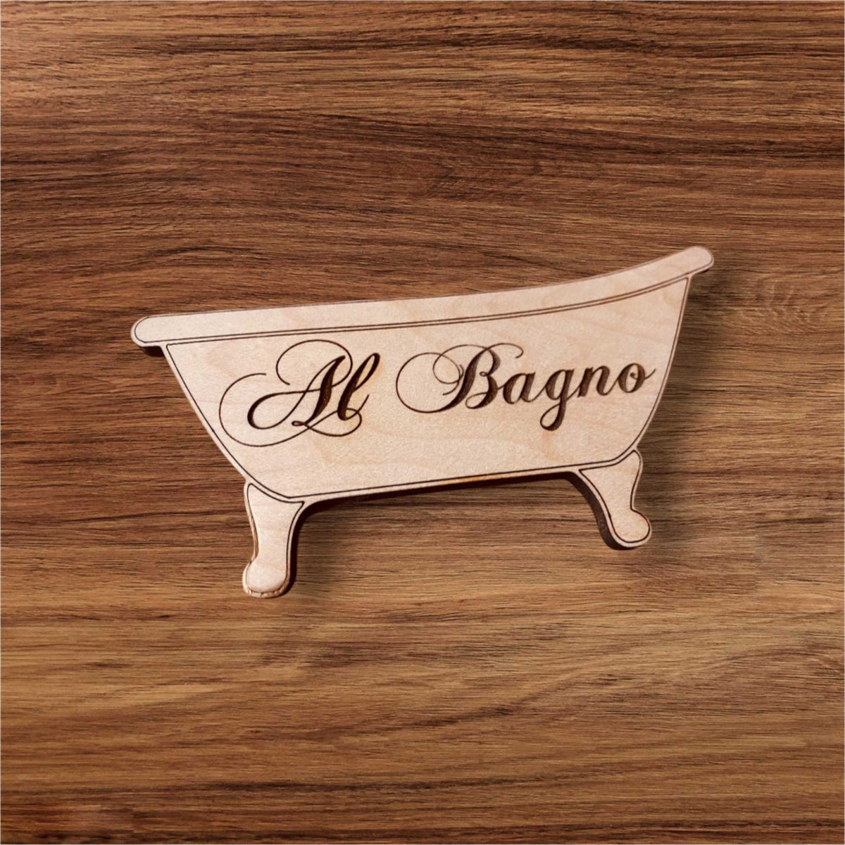 Al Bagno Italian Bathroom Decor Sign - Glowforge