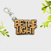 Be The Light 2-Layered Keychain Car Charm Ornament Bag Tag - Glowforge