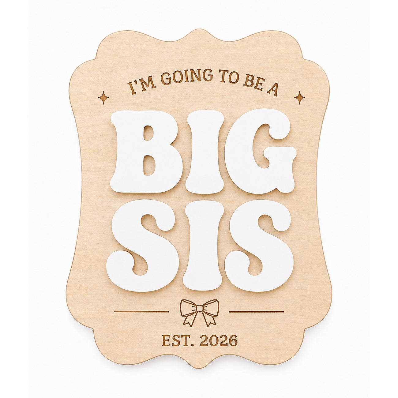 Big Sister Announcement Sign - Glowforge