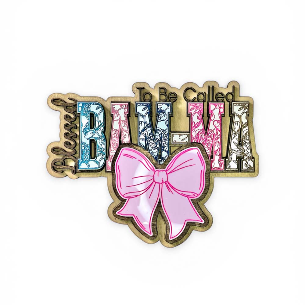 Blessed To Be Floral BAM-MA Wall Hanger - Glowforge