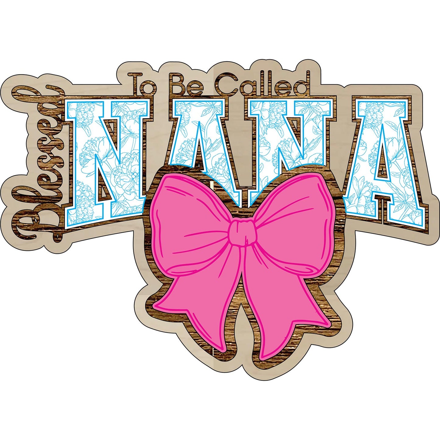 Blessed To Be NANA Floral Wall Hanger - Glowforge
