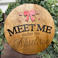 Christmas Round Door Sign Meet Me Under the Mistletoe - Glowforge