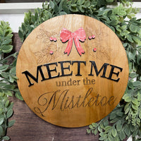 Christmas Round Door Sign Meet Me Under the Mistletoe - Glowforge