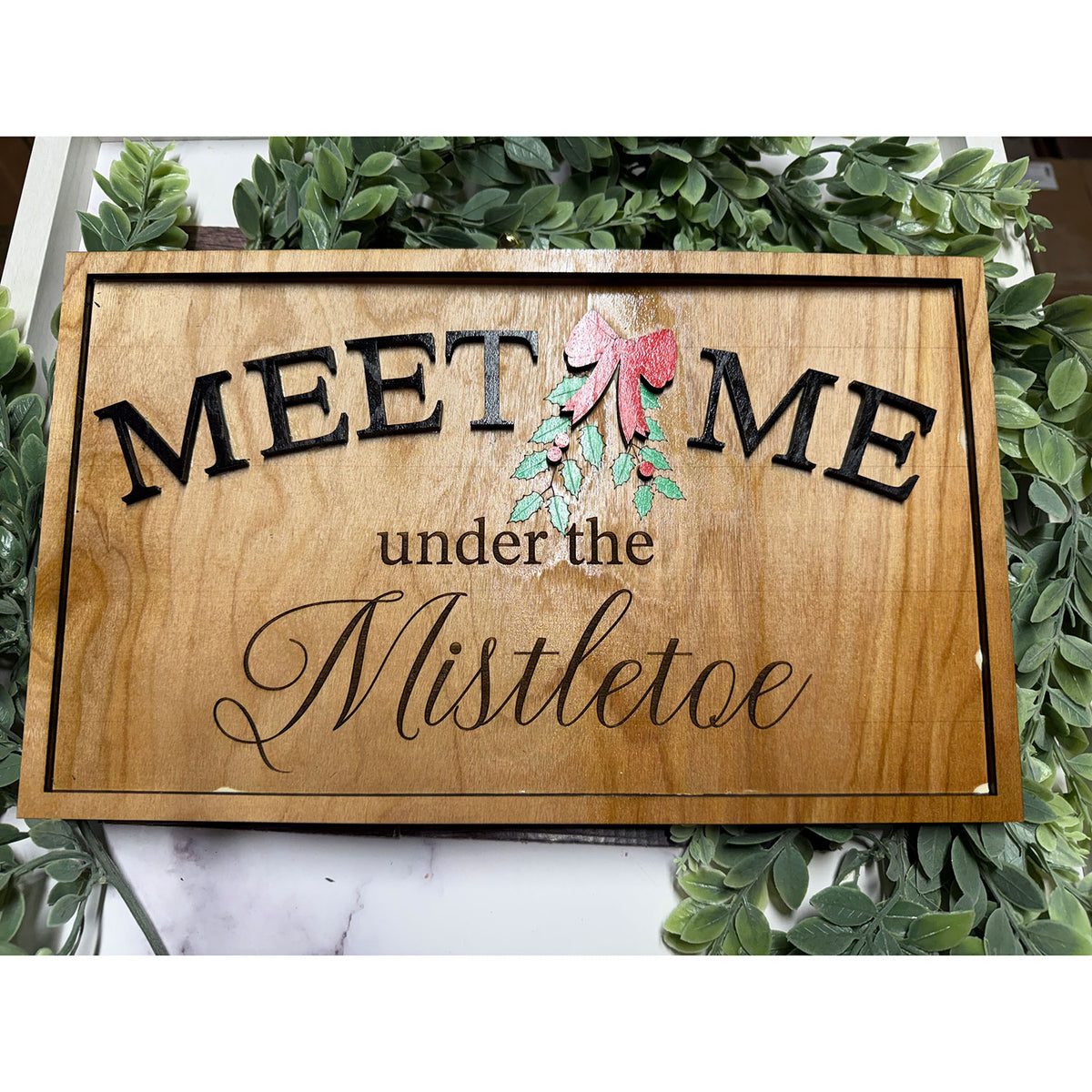 Christmas Wall Sign Meet Me Under the Mistletoe - Glowforge