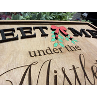 Christmas Wall Sign Meet Me Under the Mistletoe - Glowforge
