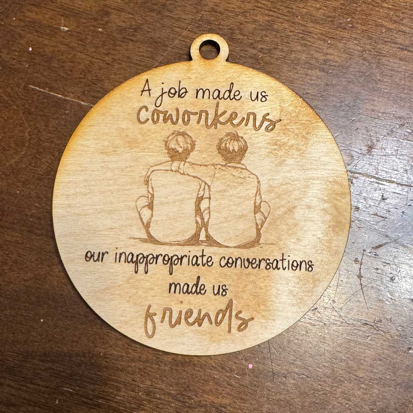 Coworkers to Friends Ornament #2 - Glowforge