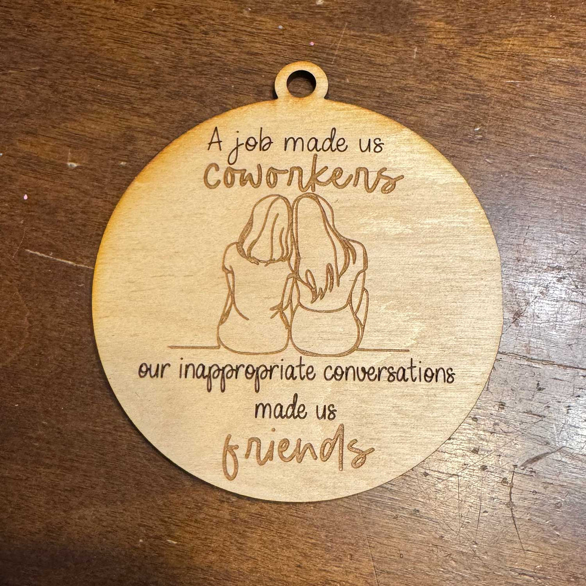 Coworkers to Friends Ornament #3 - Glowforge