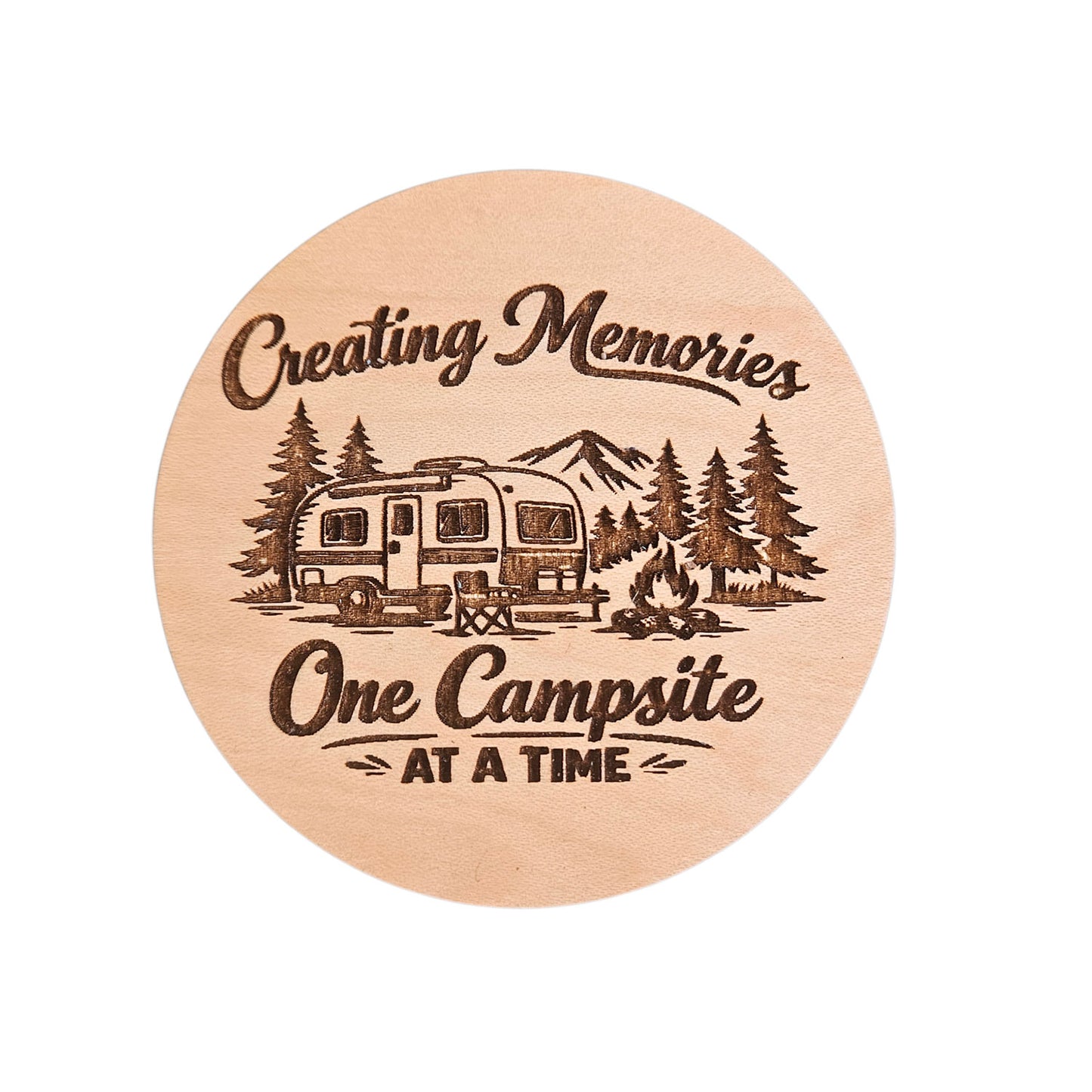 Creating Memories One Campsite At A Time Sign - Glowforge